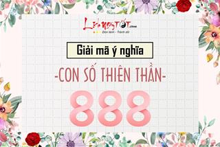 Giải mã ý nghĩa con số thiên thần 888: Vì sao bạn nên “ăn mừng” khi bắt gặp con số 888?