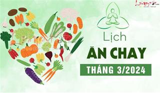 Lịch ăn chay tháng 3/2024: Khởi tâm từ bi, vạn điều như ý!