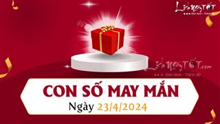 Con số may mắn hôm nay 23/4/2024 theo năm sinh cực CHUẨN ăn lộc RẰM!