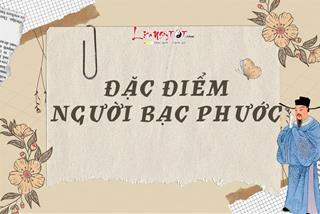 Kiến thức cổ nhân nhắc nhở về 5 đặc điểm người càng sống càng bạc phước