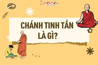 Chánh tinh tấn là gì? Nếu không có nó thì chăm chỉ, vất vả vẫn xôi hỏng bỏng không