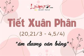 Tiết Xuân Phân là gì? Nên làm gì để vượng vận trong thời điểm âm dương cân bằng, trời và đất giao hoà?