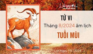 Tử vi tháng 8/2024 tuổi Mùi âm lịch: Sự nghiệp bế tắc, tình duyên rực sáng
