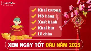 Đầu năm Ất Tỵ 2025: Chọn ngày ĐẸP mở hàng lấy may, ngày TỐT khai Xuân hút lộc, ngày LÀNH xuất hành bình an