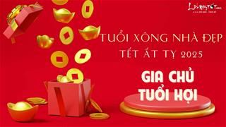 Xem tuổi xông nhà năm 2025 cho gia chủ tuổi Hợi dễ dàng vượt TAM TAI, thoát THÁI TUẾ ngoạn mục