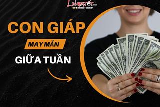 Phúc khí tràn trề, 3 con giáp này tha hồ hút tiền về túi vào giữa tuần (8-10/1)