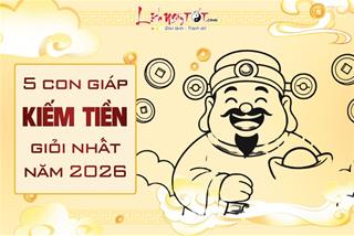 Bính Ngọ 2026: Đố ai KIẾM TIỀN giỏi hơn 5 tuổi này, tích lũy kho VÀNG cực nhanh, nháy mắt thành Ông nọ Bà kia