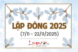 Lập Đông 2025 là ngày nào? Có 1 tin TỐT, 2 tin XẤU, 3 điều cần CHÚ Ý trong tiết Lập Đông năm nay