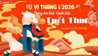 Tử vi tháng 1/2026 tuổi Thìn âm lịch: Đón luồng sinh khí mới ngay đầu năm