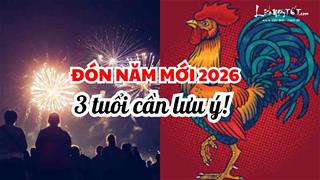 Đêm nay Giao thừa đón năm mới 2026: 3 tuổi tránh đi khuya về sáng để giữ mình và bảo vệ tài lộc