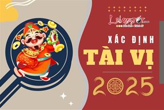 Xác định TÀI VỊ năm 2025 giúp gia chủ kích hoạt tối đa may mắn, rước LỘC vào nhà