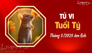 Tử vi tháng 5/2025 tuổi Tý âm lịch: Có HẠN mất tiền, làm ăn vẫn ĐỎ chán!