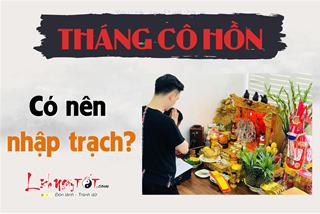 Nhập trạch trong tháng Cô hồn: Nên hay không nên? 7 ngày nhập trạch ĐẸP NHẤT năm 2025 giúp ĐẠI CÁT