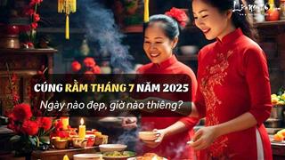 Năm Nhuận 2025, cúng Rằm tháng 7 vào 2 ngày này thì LỘC tràn vào nhà, PHÚC khí đầy ắp!