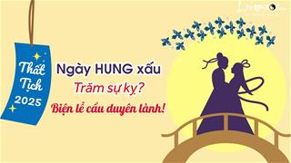 Thất Tịch 2025 là ngày cực HUNG, thành tâm dâng LỄ cầu duyên thì được, CHỚ tỏ tình kẻo lận đận tình duyên