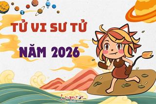 Tử vi cung Sư Tử năm 2026: Nhiều thách thức khó lường, hãy sẵn sàng học hỏi, khám phá chân trời mới