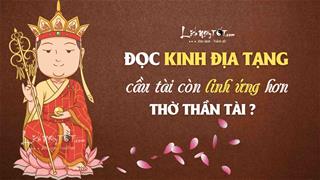 Đọc Kinh Địa Tạng cầu TÀI và làm 3 việc này còn LINH hơn thờ Thần Tài, khiến tiền bạc tự tìm đến