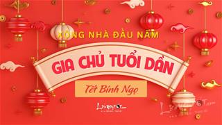Xem tuổi xông nhà năm 2026 cho gia chủ tuổi Dần BUNG LỤA tiền tài danh vọng năm Bính Ngọ