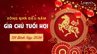 Xem tuổi xông nhà năm 2026 cho gia chủ tuổi Hợi gặp hung hóa CÁT, thành công rực rỡ không gì cản nổi!