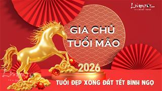 Xem tuổi xông nhà năm 2026 cho gia chủ tuổi Mão THOÁT hạn Tam Tai, PHÁ vòng Thái Tuế, đón LỘC lớn về tay