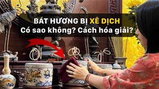 Dọn ban thờ đón Tết Bính Ngọ mà bát hương bị xê dịch có sao không? Chuyên gia bật mí cách hóa giải cực đơn giản!