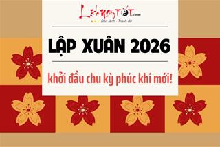 LẬP XUÂN 2026 khi nào? Đừng quên làm những điều này để khởi đầu chu kỳ PHÚC KHÍ, cả năm Bính Ngọ rực rỡ