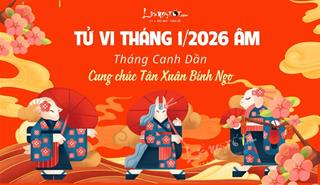 Tử vi tháng 1/2026 của 12 con giáp âm lịch: Tháng Giêng có thật là tháng ăn chơi?
