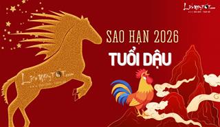 Sao hạn tuổi Dậu năm 2026 đầy đủ cho tuổi Đinh Dậu, Kỷ Dậu, Ất Dậu, Tân Dậu và Quý Dậu
