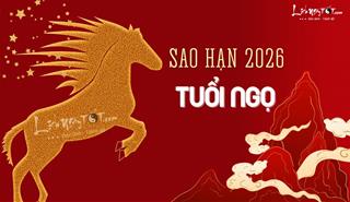 Sao hạn tuổi Ngọ năm 2026 đầy đủ các nạp âm Bính Ngọ, Mậu Ngọ, Nhâm Ngọ, Giáp Ngọ và Canh Ngọ
