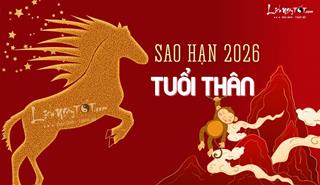 Sao hạn tuổi Thân năm 2026 chi tiết các nạp âm Bính Thân, Giáp Thân, Canh Thân, Mậu Thân và Nhâm Thân