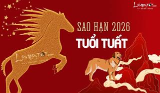Sao hạn tuổi Tuất năm 2026 chi tiết các nạp âm Giáp Tuất, Bính Tuất, Nhâm Tuất, Mậu Tuất và Canh Tuất