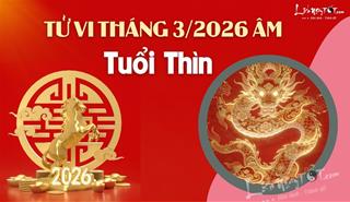 Tử vi tháng 3/2026 tuổi Thìn âm lịch: Thử thách đan xen, cảm xúc rối ren