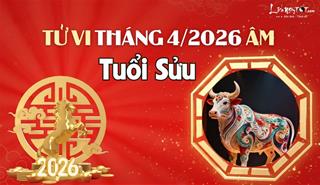 Tử vi tháng 4/2026 tuổi Sửu âm lịch: Được lợi nhiều hơn hại