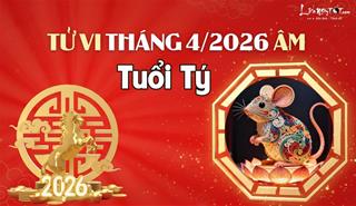 Tử vi tháng 4/2026 tuổi Tý âm lịch: Vì nóng tính mà hỏng việc