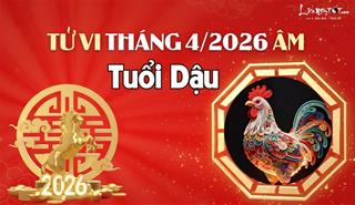 Tử vi tháng 4/2026 tuổi Dậu âm lịch: Được nhiều người yêu quý, hay lo chuyện thiên hạ