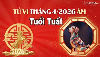 Tử vi tháng 4/2026 tuổi Tuất âm lịch: Sống thiện lành hưởng nhiều may mắn