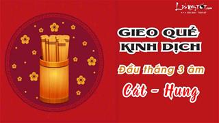 Gieo quẻ Kinh Dịch đầu tháng 3 âm: Thần Tài chỉ lối 2 tuổi bội thu tài lộc, 2 tuổi thăng quan tiến chức!
