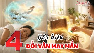 Đang xui mà thấy 4 dấu hiệu này, xin chúc mừng, xui xẻo đã chạm ĐÁY, chính thức bước vào ĐẠI VẬN giàu sang!