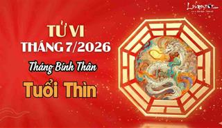 Tử vi tháng 7/2026 tuổi Thìn âm lịch: Lập nhiều thành tích, ở nhà tốt hơn đi xa