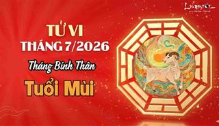 Tử vi tháng 7/2026 tuổi Mùi âm lịch: Ngoài mạnh trong yếu