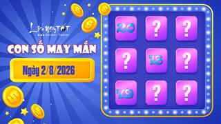 Con số may mắn hôm nay 2/8/2026 theo năm sinh: Số hút TÀI ban LỘC cho bạn
