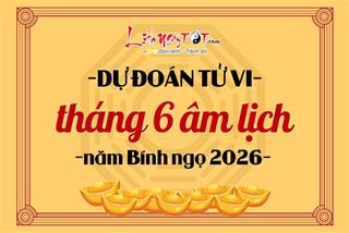 Dự đoán tháng 6/2026 âm lịch: Có 3 tuổi được ÂM phù DƯƠNG trợ, giàu lên trông thấy – 2 tuổi chỉ tiết than thân trách phận