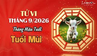 Tử vi tháng 9/2026 tuổi Mùi âm lịch: Cẩn trọng với Tương Hình, giữ bình tĩnh để hóa giải trở ngại