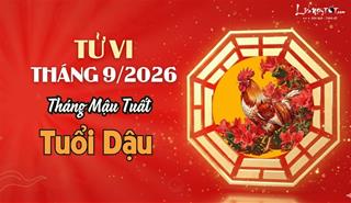Tử vi tháng 9/2026 tuổi Dậu âm lịch: Giữ vững tâm thế, bình tĩnh trước biến động