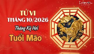 Tử vi tháng 10/2026 tuổi Mão âm lịch: Tình cảm tốt đẹp, tránh làm giàu nhanh