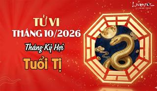 Tử vi tháng 10/2026 tuổi Tị âm lịch: Xuất sắc thể hiện bản lĩnh nhưng có vẻ kiêu ngạo
