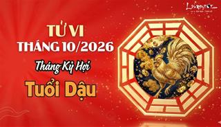 Tử vi tháng 10/2026 tuổi Dậu âm lịch: Tràn đầy năng lượng an vui, được nhiều người yêu mến