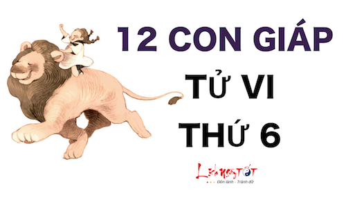 Tử vi thứ Sáu của 12 con giáp (25/12/2015)