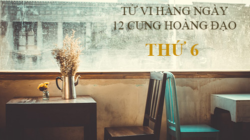 Tử vi thứ 6 ngày 2/12/2016 của 12 cung hoàng đạo