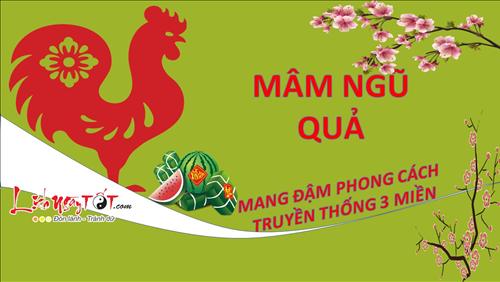 Cách bày mâm ngũ quả chuẩn truyền thống ở 3 miền trong ngày Tết